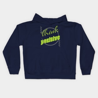 Think positive Kids Hoodie